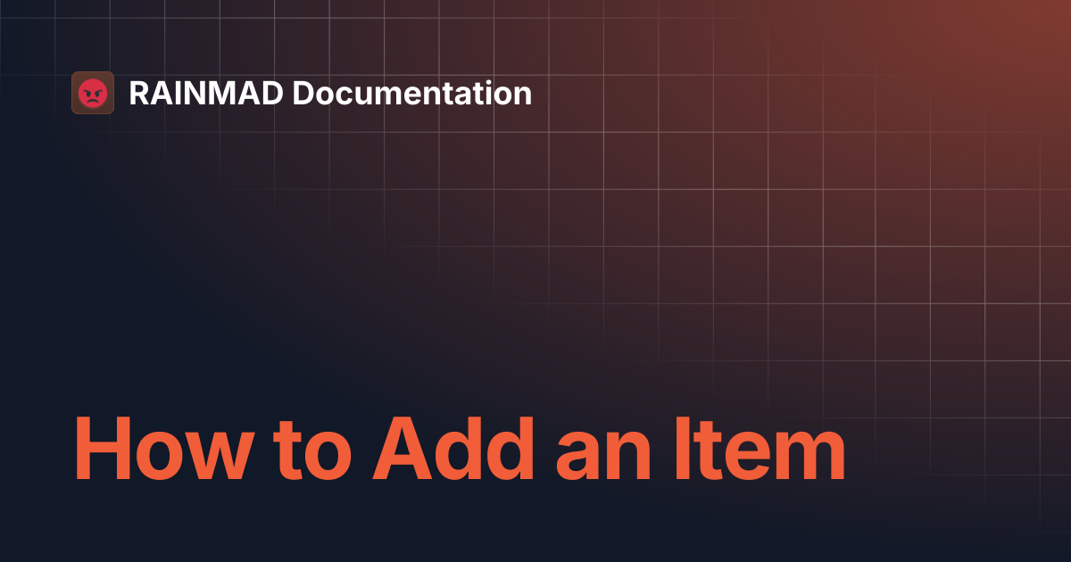How to Add an Item | RAINMAD Documentation
