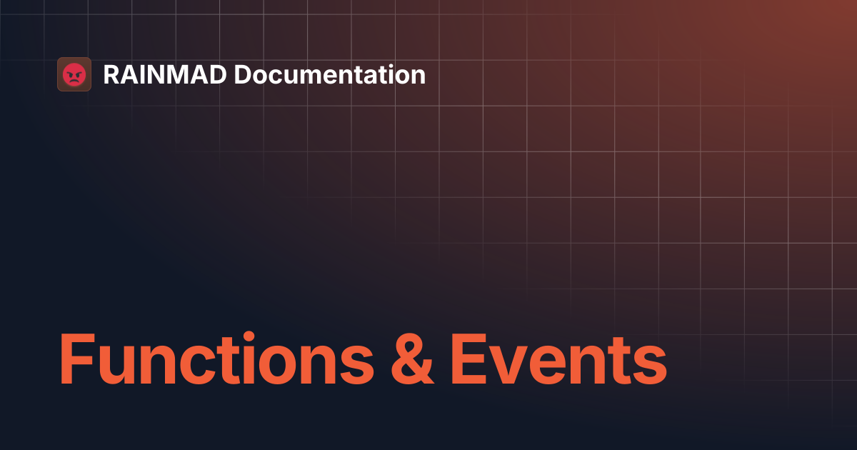Functions & Events | RAINMAD Documentation